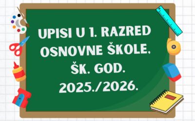 Obavijest o postupcima upisa u 1. razred šk. god. 2025./2026.