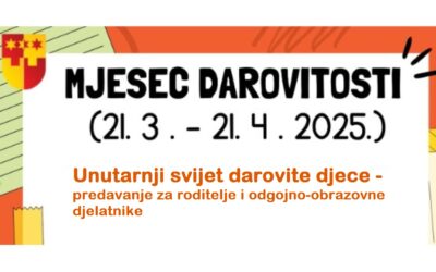 Mjesec darovitosti 2025. – predavanje za roditelje i odgojno-obrazovne djelatnike